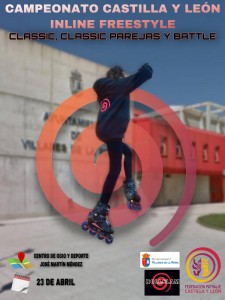 Cartel del Campeonato de Castilla y León de Inline Freestyle de las pruebas de classic, classic parejas y battle.